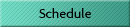 Schedule