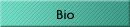 Bio